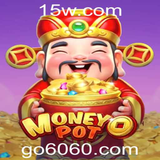 Descubra o Jogo MoneyPot: Diversão e Estratégia com go606